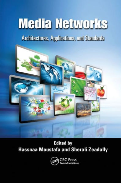 Media Networks: Architectures, Applications, And Standards