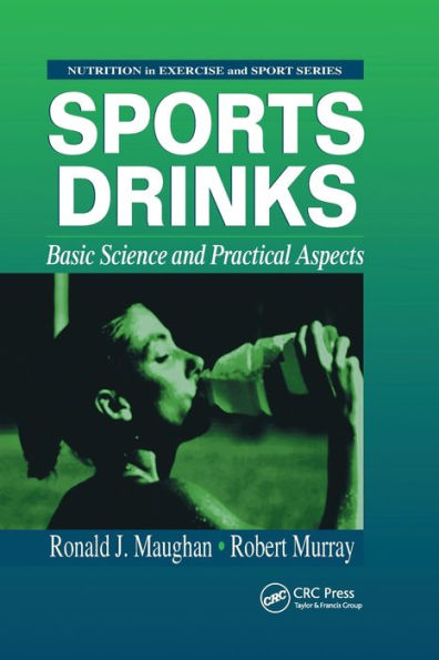Sports Drinks: Basic Science And Practical Aspects (Nutrition In Exercise And Sport)