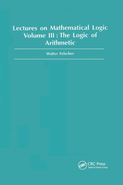 Logic Of Arithmetic (Lectures On Mathematical Logic)