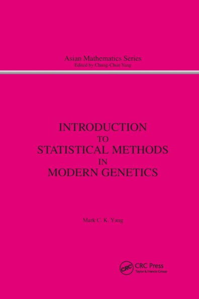 Introduction To Statistical Methods In Modern Genetics (Modern Analysis Series)