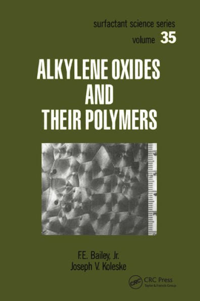 Alkylene Oxides And Their Polymers (Surfactant Science)