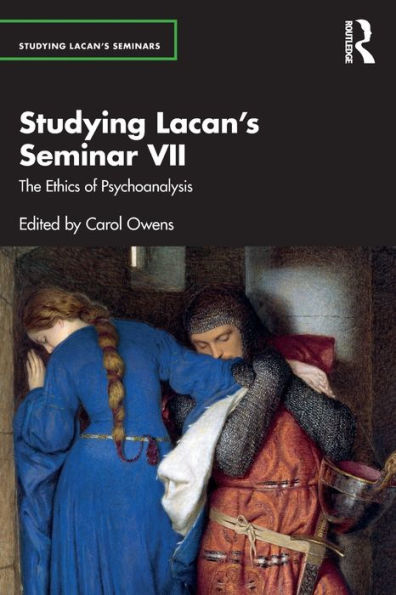 Studying Lacan’S Seminar Vii (Studying Lacan'S Seminars)