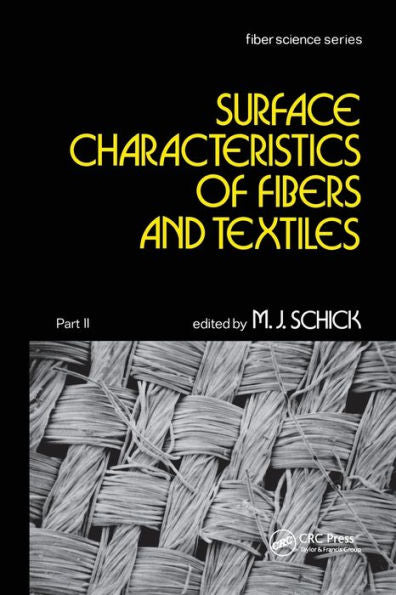 Surface Characteristics Of Fibers And Textiles: Part Ii: (Fiber Science)