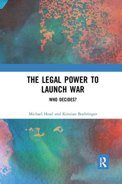 The Legal Power To Launch War