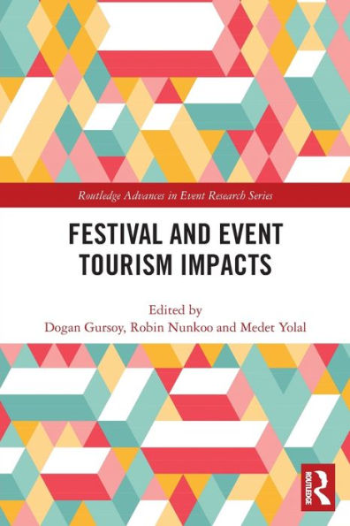 Festival And Event Tourism Impacts (Routledge Advances In Event Research Series)