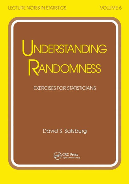 Understanding Randomness: Exercises For Statisticians (Lecture Notes In Statistics)