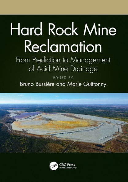 Hard Rock Mine Reclamation: From Prediction To Management Of Acid Mine Drainage