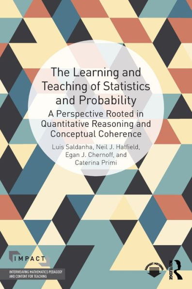 The Learning And Teaching Of Statistics And Probability (Impact: Interweaving Mathematics Pedagogy And Content For Teaching)