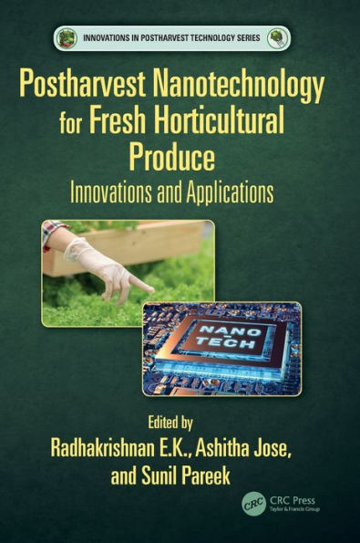 Postharvest Nanotechnology For Fresh Horticultural Produce (Innovations In Postharvest Technology Series)