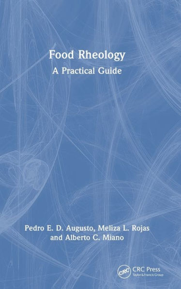 Food Rheology: A Practical Guide