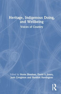 Heritage, Indigenous Doing, And Wellbeing