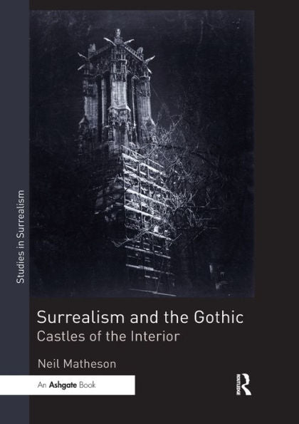 Surrealism And The Gothic (Studies In Surrealism)