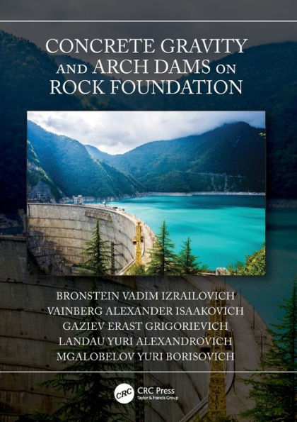 Concrete Gravity And Arch Dams On Rock Foundation