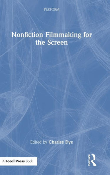 Nonfiction Filmmaking For The Screen (Perform)