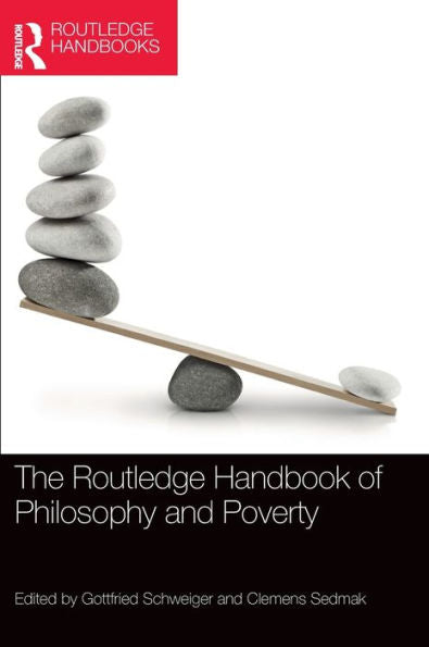 The Routledge Handbook Of Philosophy And Poverty (Routledge Handbooks In Applied Ethics)