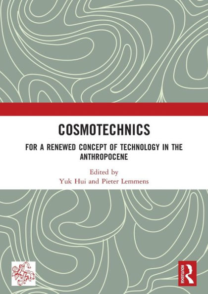 Cosmotechnics (Angelaki: New Work In The Theoretical Humanities)