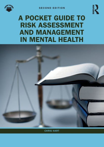 A Pocket Guide To Risk Assessment And Management In Mental Health