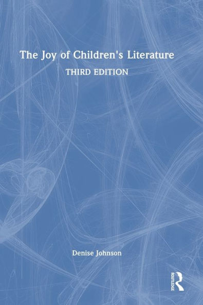 The Joy Of Children'S Literature