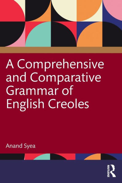 A Comprehensive And Comparative Grammar Of English Creoles