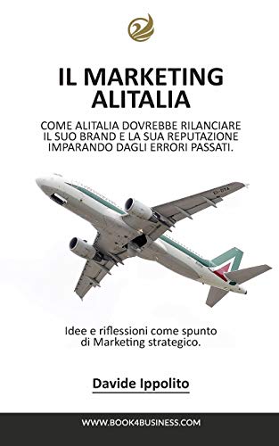 Analizzando il Marketing Alitalia (Italian Edition)
