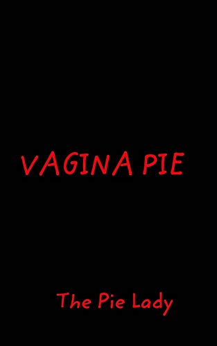 Vagina Pie