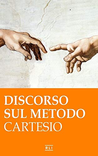 R. Cartesio. Discorso sul metodo (Italian Edition)