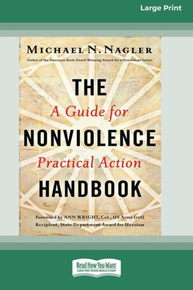 The Nonviolence Handbook: A Guide For Practical Action [Standard Large Print 16 Pt Edition]