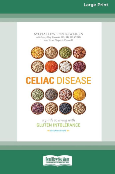 Celiac Disease: A Guide To Living With Gluten Intolerance (Second Edition) [Standard Large Print 16 Pt Edition]