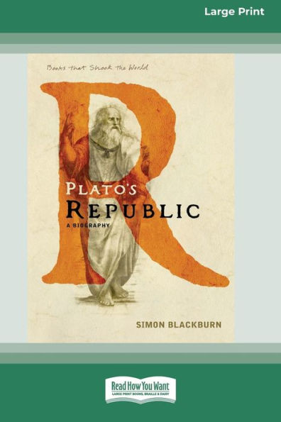 Plato'S Republic: A Biography [Standard Large Print 16 Pt Edition]