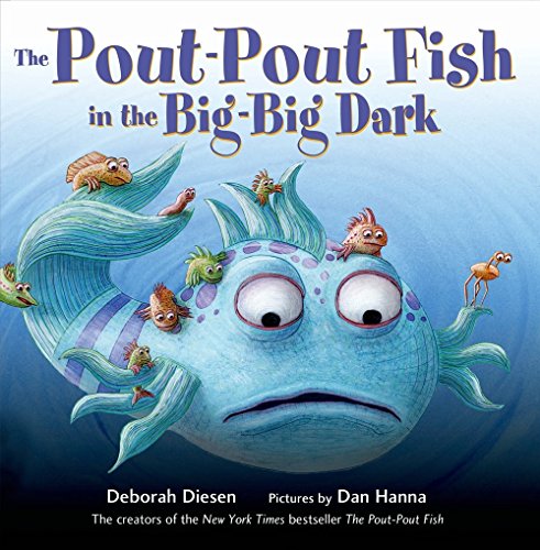 The Pout-Pout Fish In The Big-Big Dark (A Pout-Pout Fish Adventure, 2)