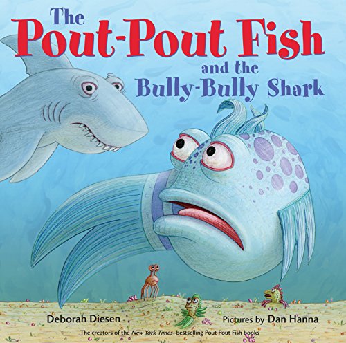 The Pout-Pout Fish And The Bully-Bully Shark (A Pout-Pout Fish Adventure)