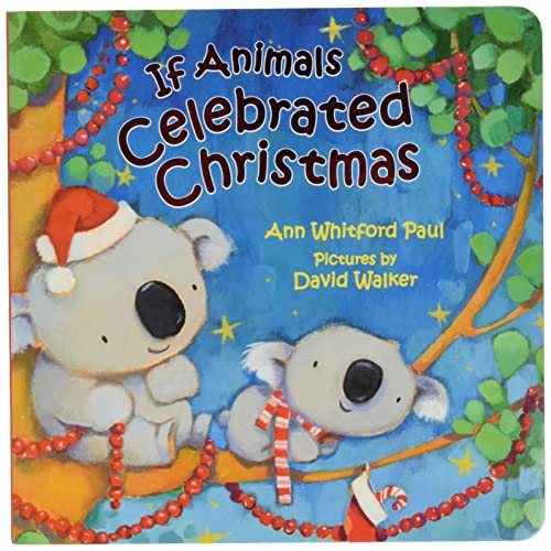 If Animals Celebrated Christmas (If Animals Kissed Good Night)