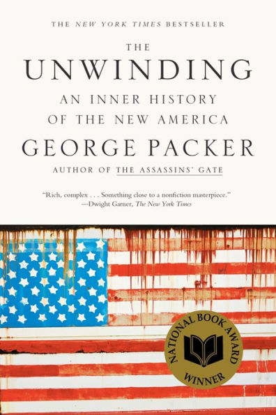 The Unwinding: An Inner History Of The New America