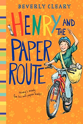 Henry And The Paper Route (Henry Huggins)