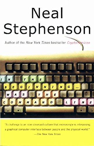 In The Beginning...Was The Command Line