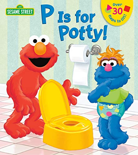 P Is For Potty! (Sesame Street) (Lift-The-Flap)