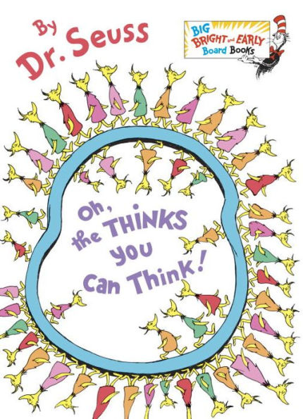 Oh, The Thinks You Can Think! (Big Bright & Early Board Book)