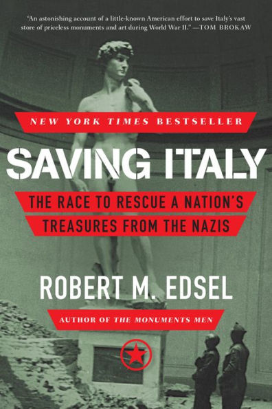 Saving Italy: The Race To Rescue A Nation'S Treasures From The Nazis