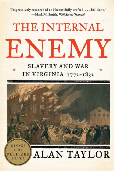 The Internal Enemy: Slavery And War In Virginia, 1772??832
