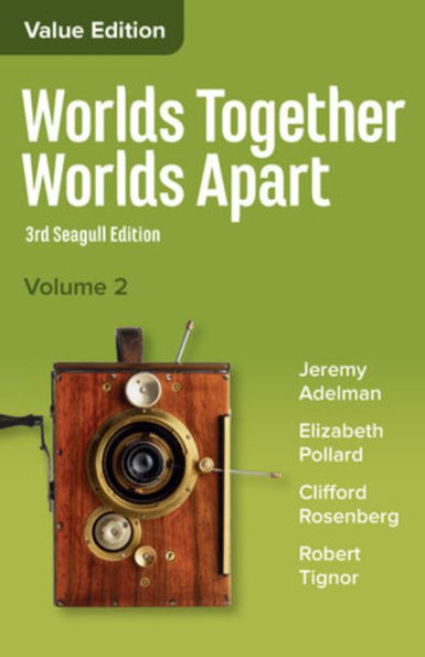 Worlds Together, Worlds Apart: A History Of The World From The Beginnings Of Humankind To The Present