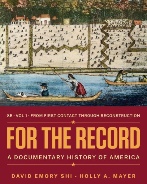 For The Record: A Documentary History Of America (Volume 1)