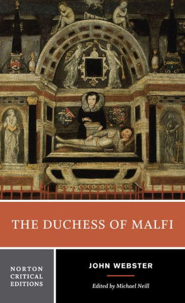 The Duchess Of Malfi: A Norton Critical Edition (Norton Critical Editions)