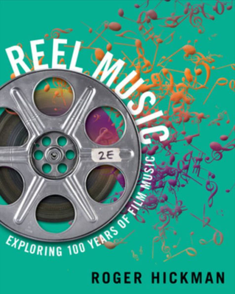 Reel Music: Exploring 100 Years Of Film Music
