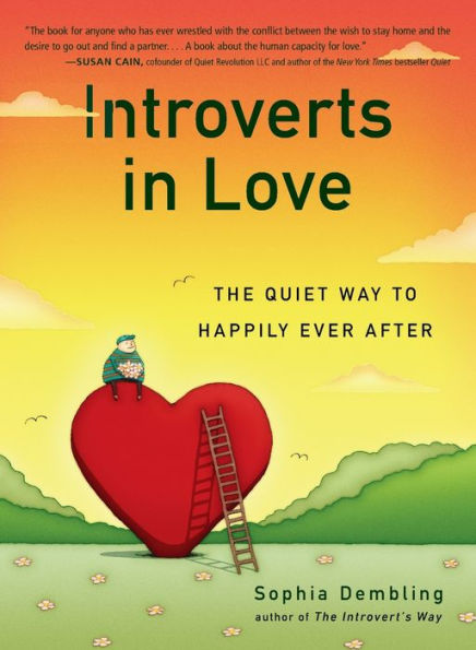 Introverts In Love: The Quiet Way To Happily Ever After
