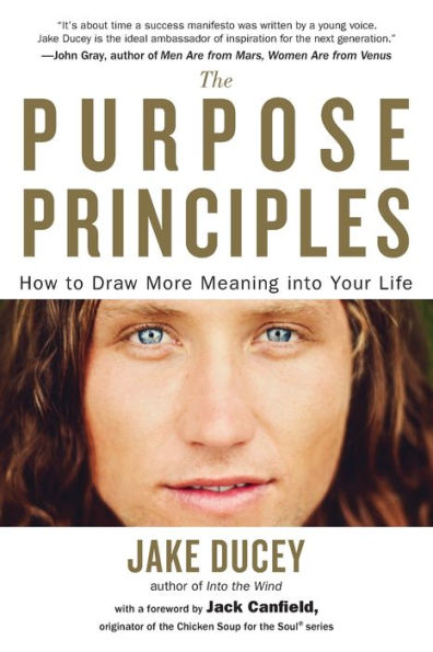 The Purpose Principles: How To Draw More Meaning Into Your Life
