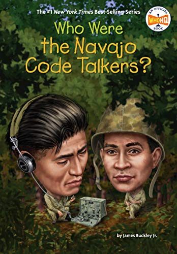 Who Were The Navajo Code Talkers? (Who Was?)