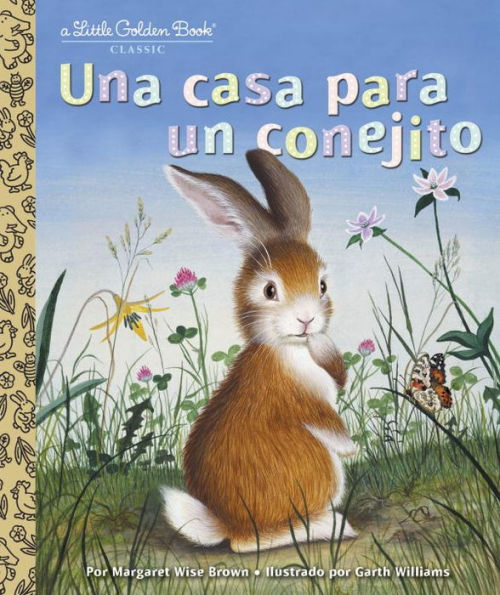 Una Casa Para Un Conejito (Home For A Bunny Spanish Edition) (Little Golden Book)