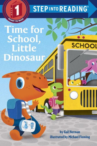 Time For School, Little Dinosaur (Step Into Reading)