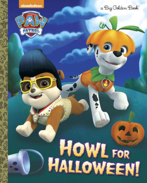 Howl For Halloween! (Paw Patrol) (Big Golden Book)