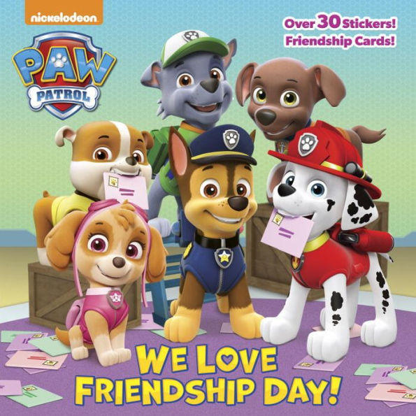We Love Friendship Day! (Paw Patrol) (Pictureback(R))